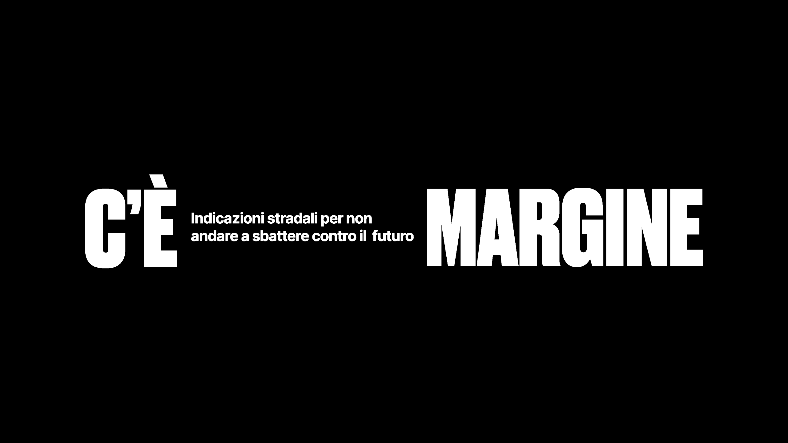 C'è margine